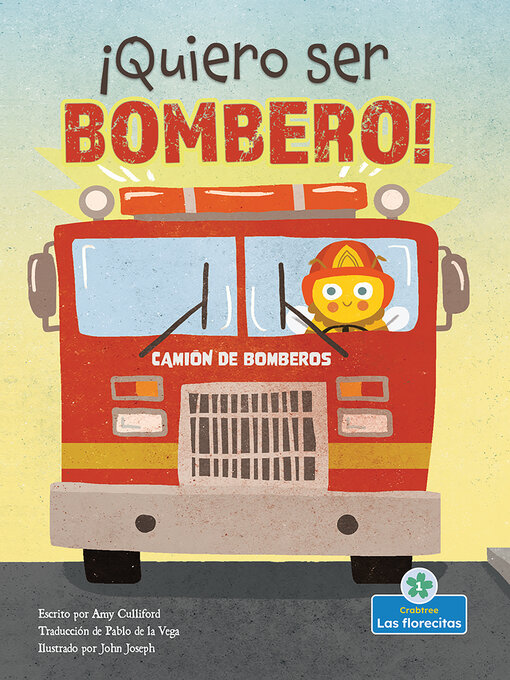 Title details for ¡Quiero ser bombero! (I Wannabee a Firefighter!) by Amy Culliford - Available